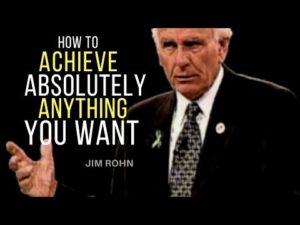 Jim Rohn: How to Achieve Absolutely Anything You Want – YouTube