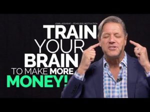 Train Your Brain To Make More Money – John Assaraf – YouTube